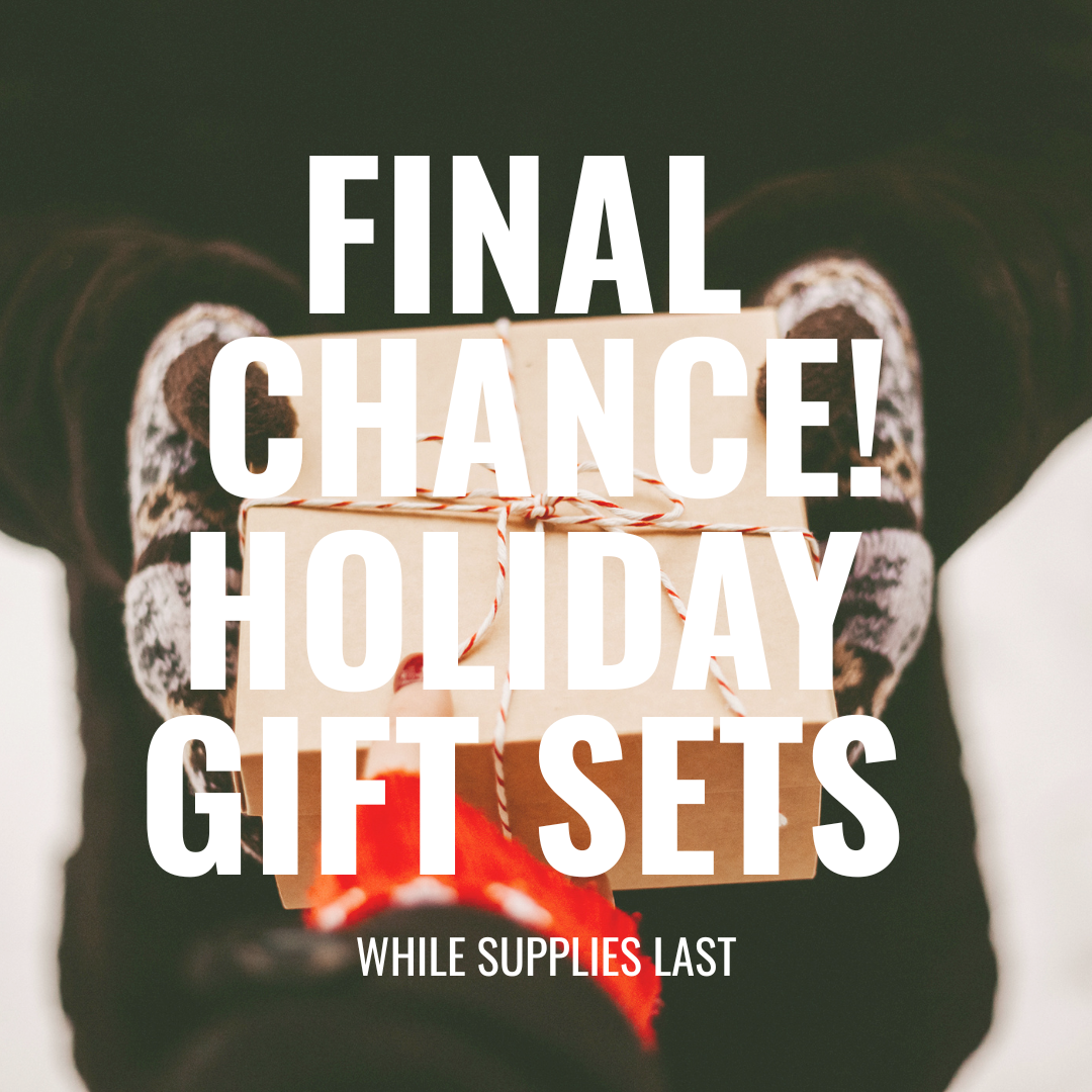 Final Chance Holiday Gift Sets.png
